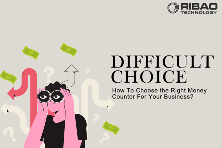 How to choose the right money counter for you business?