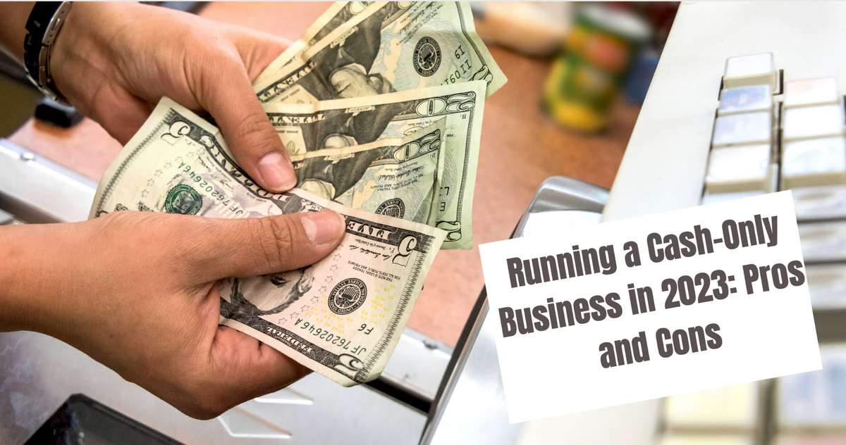 Running a CashOnly Business in 2023 Pros and Cons