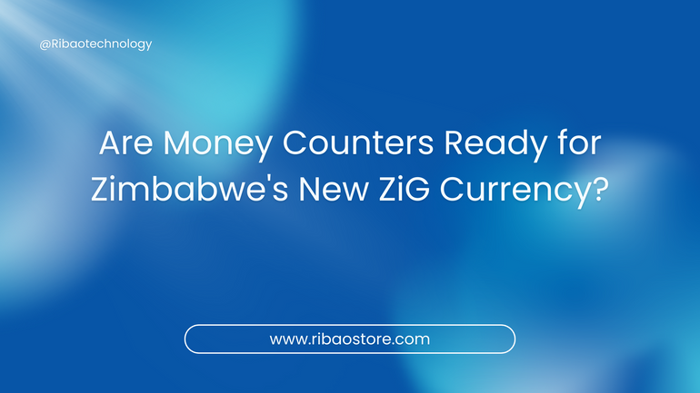 Are Money Counters Ready for Zimbabwe's New ZiG Currency?