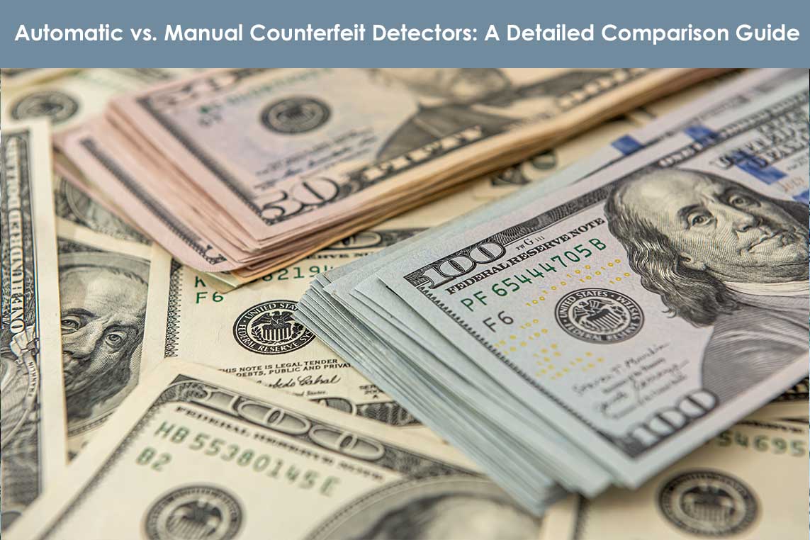 differences between automatic and manual counterfeit detectors
