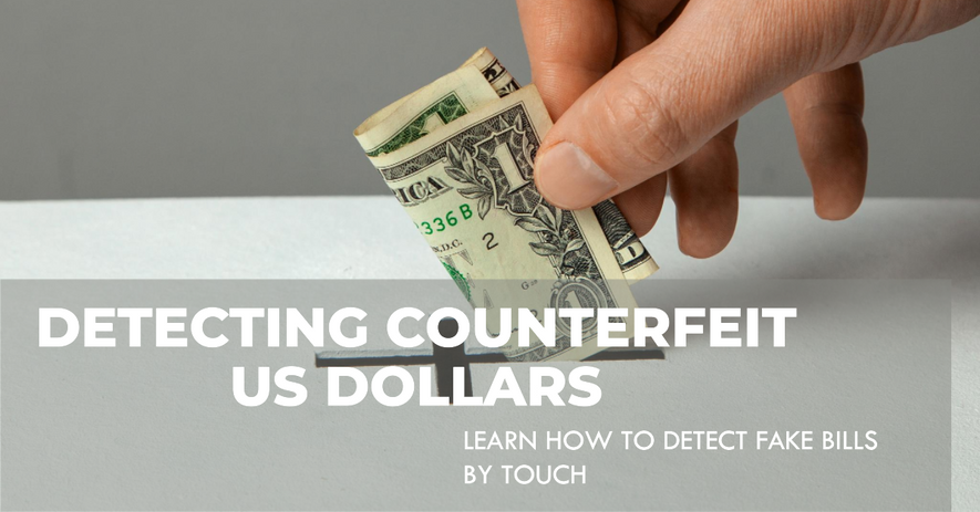 How to Detect Real US Dollars from Counterfeits by Touch