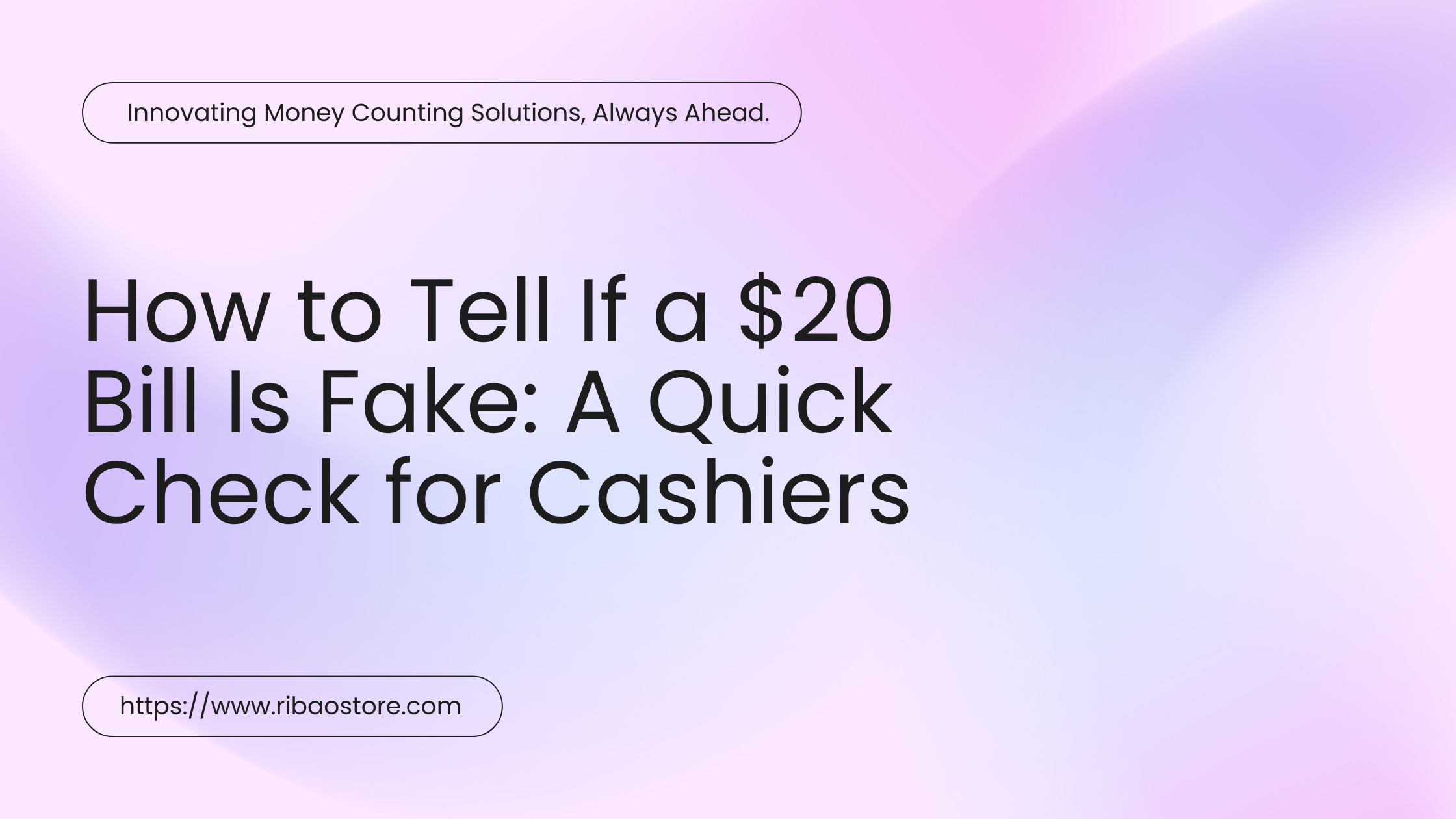 How to Tell If a $20 Bill Is Fake Blog Banner
