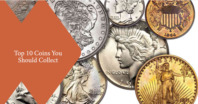 Top 10 Coins You Should Collect