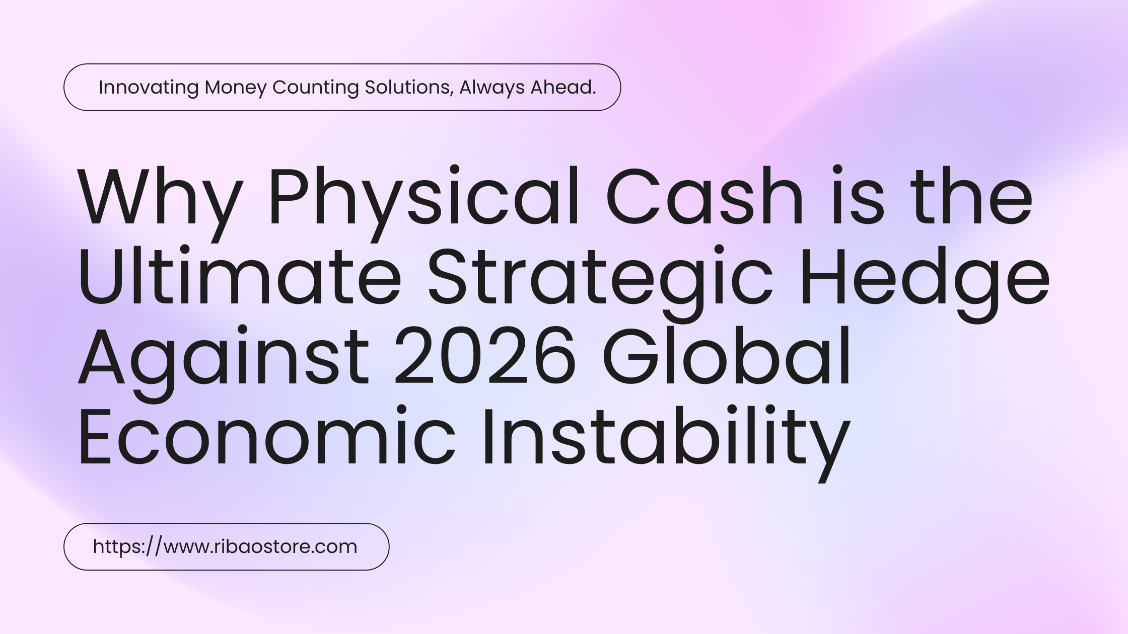 Why Physical Cash is the Ultimate Strategic Hedge Against 2026 Global Economic Instability