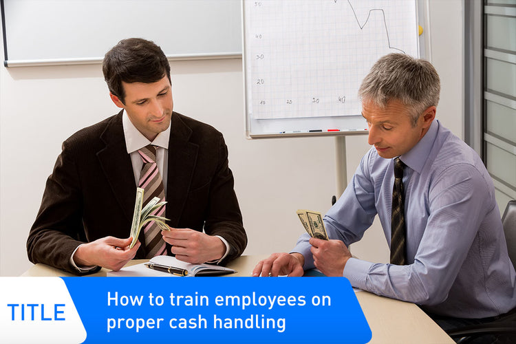 train employees on cash handling