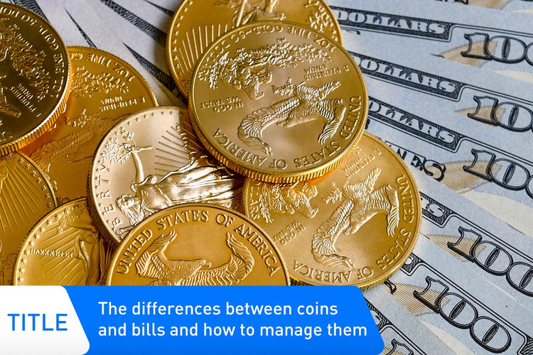 The differences between coins and bills
