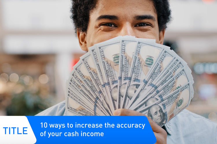 how can a business improve cash income accuracy